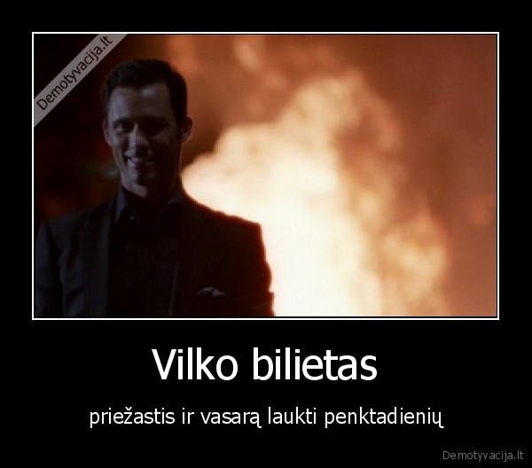 vliko, bilietas,burn, notice, 6, sezonas,penktadienis