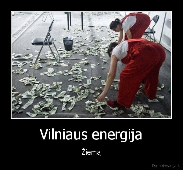 vilniaus, energija,lyja, pinigais