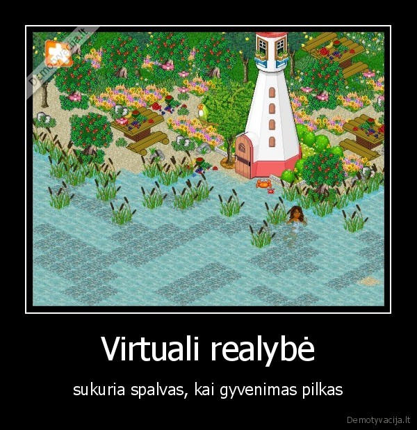 starchat,virtuali, realybe,pilkas,gyvenimas,nuobodu,liudna,rojus,rutina