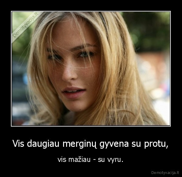 Vis daugiau merginų gyvena su protu,