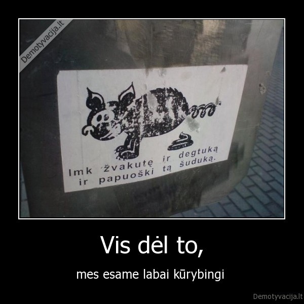 Vis dėl to,