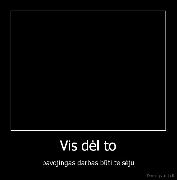 Vis dėl to