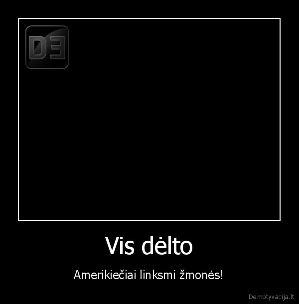 Vis dėlto