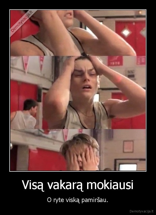 mokslai,pamirsti,rytas,vakaras