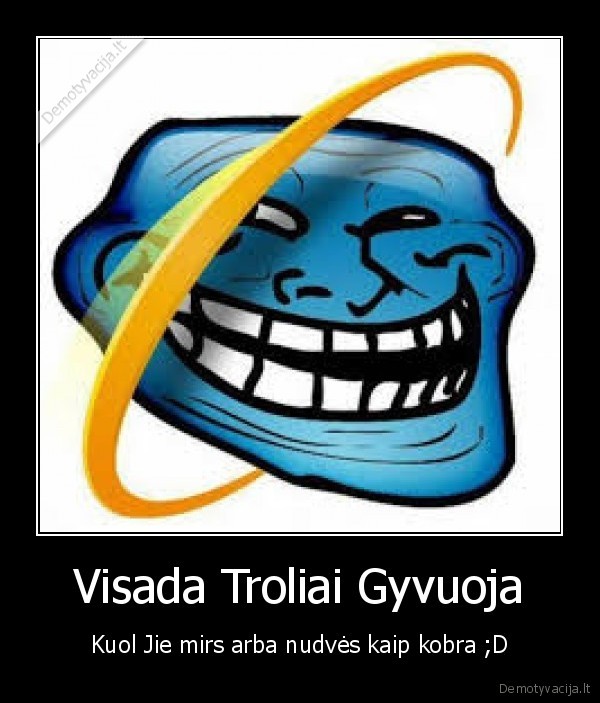 Visada Troliai Gyvuoja