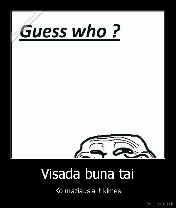 Visada buna tai
