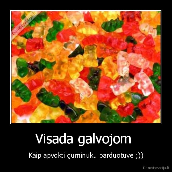 Visada galvojom 