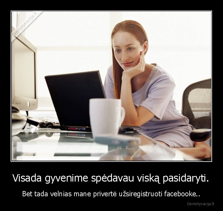 velnias,fb,priverte,laiko, trukumas