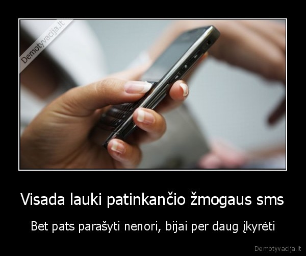 parasyk, ar, tau, sunku, gi, nenumirsi