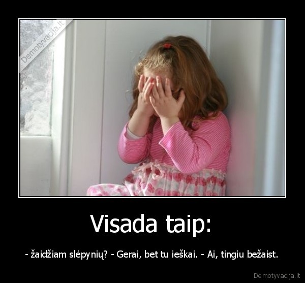 Visada taip: