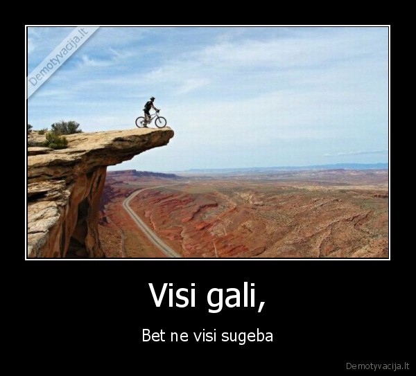 Visi gali,