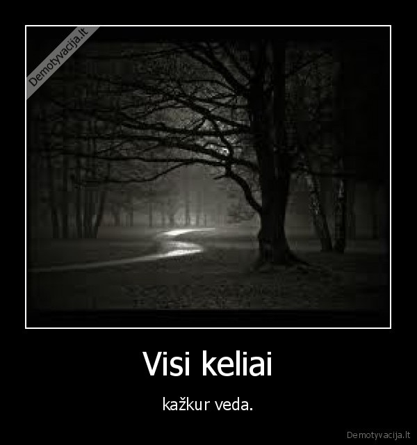 kelias,gyvenimas