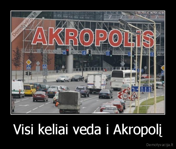 Visi keliai veda i Akropolį