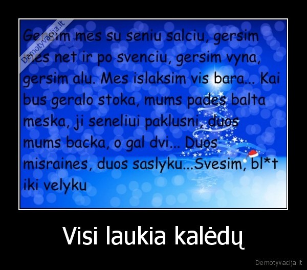 Visi laukia kalėdų
