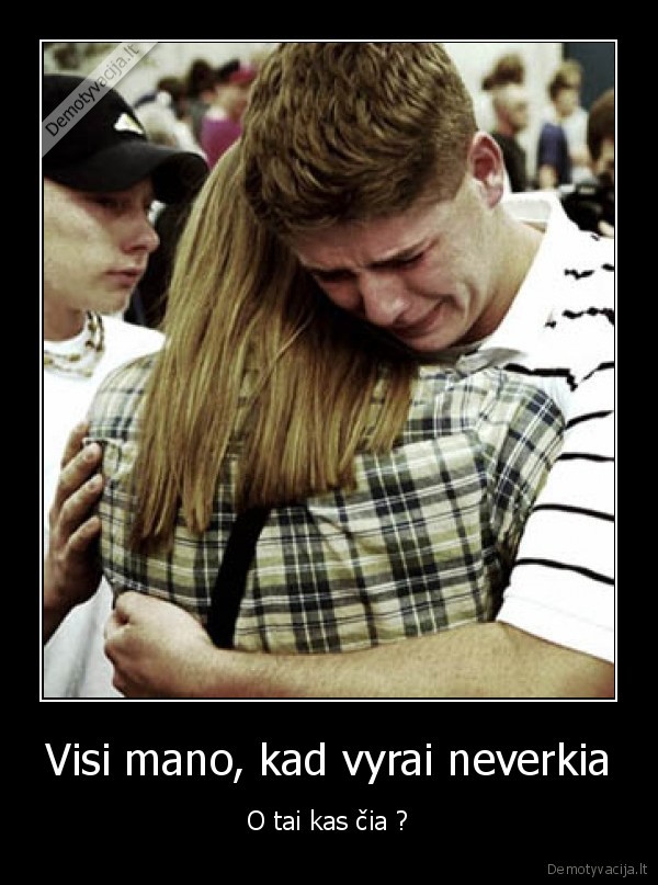 paliko,merga,neliko,meile,s, pirk,degtine
