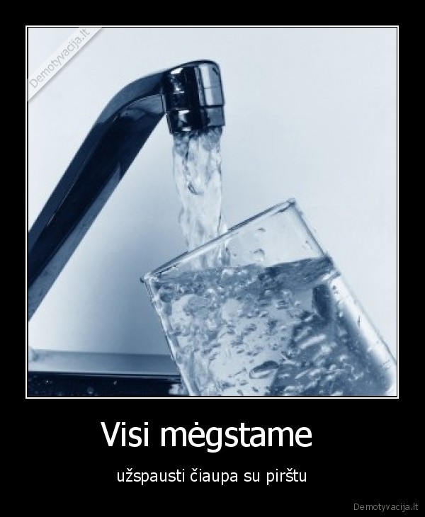 Visi mėgstame 