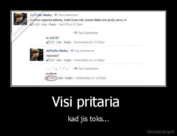 Visi pritaria 