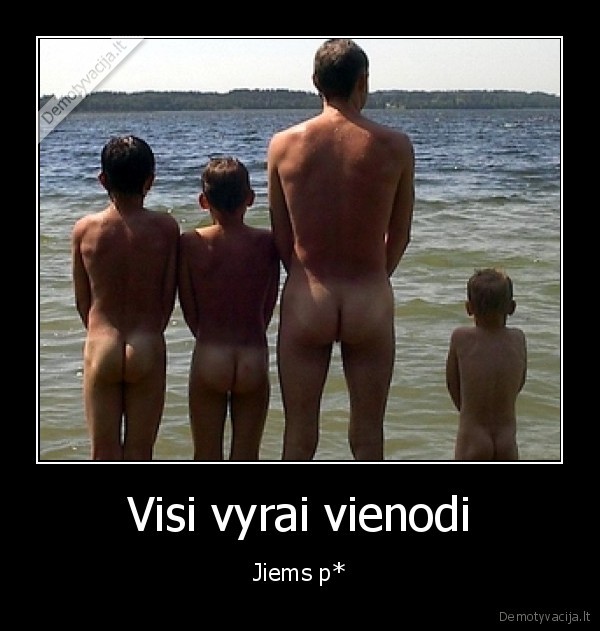 Visi vyrai vienodi