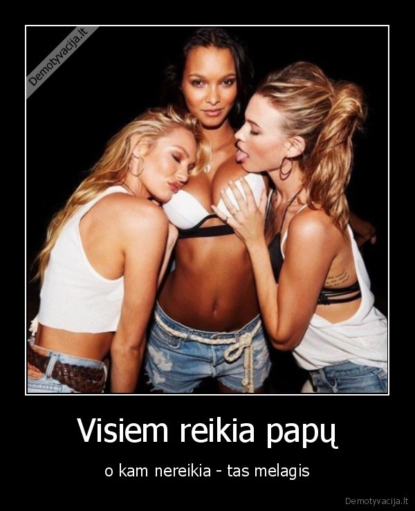 Visiem reikia papų