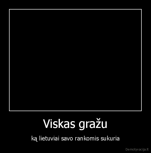 Viskas gražu