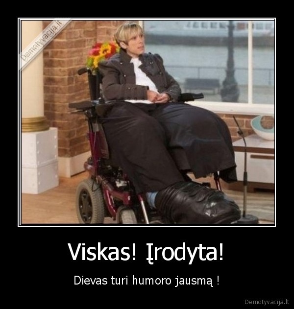 Viskas! Įrodyta!