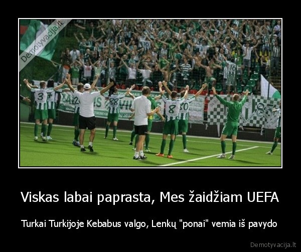 lenkai,kaimieciai,cepelinai,kebabai,turkai,futbolas,futbolas, for, life