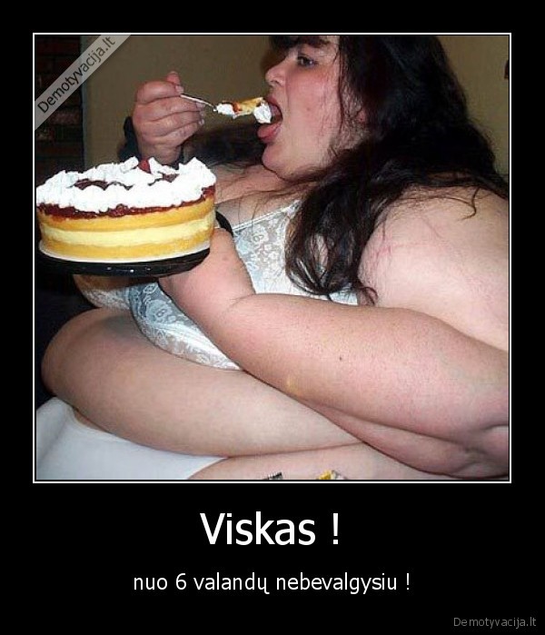 Viskas !