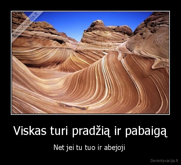 dykuma, ne, amzina,pradzia, ir, pabaiga