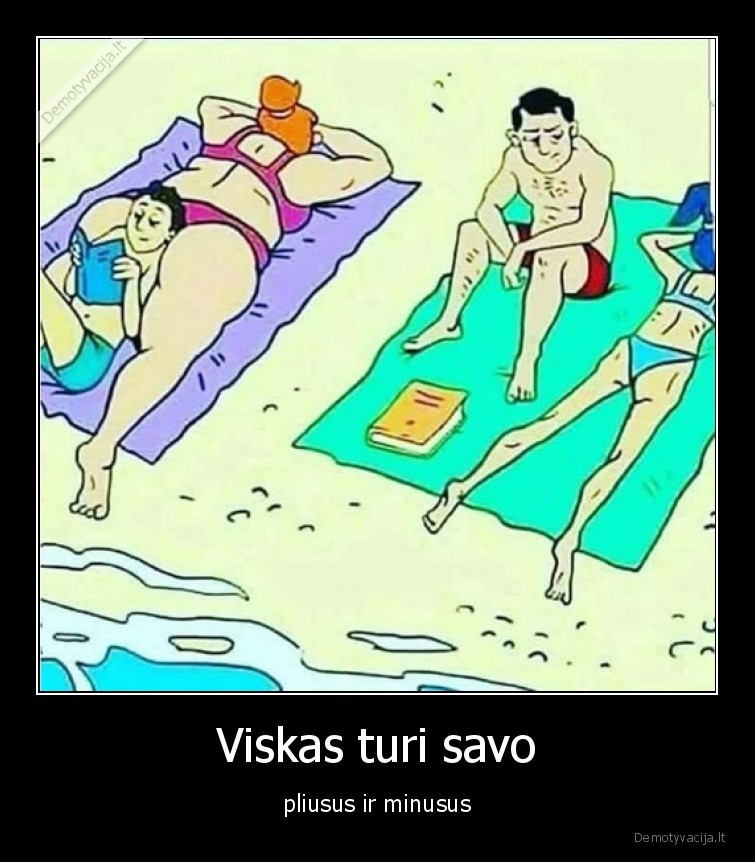 pliusai,minusai,stora,liekna,pora,pliazas