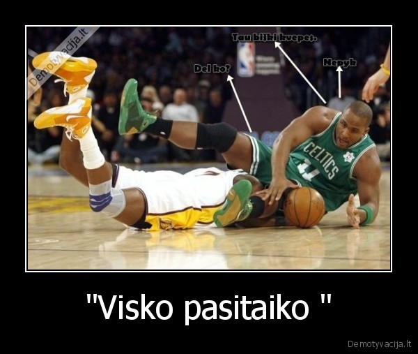 "Visko pasitaiko "