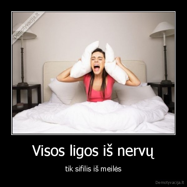 Visos ligos iš nervų
