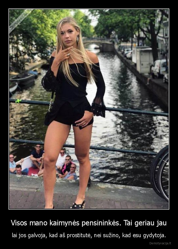 kaimynes,prostitute,pensininkes,gydytoja,merginos