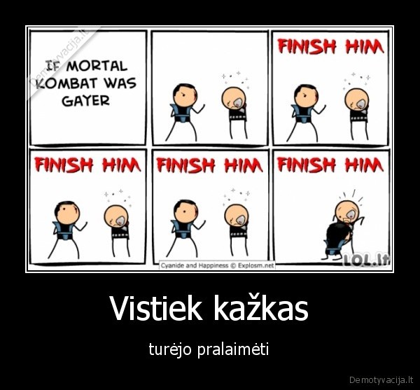 Vistiek kažkas