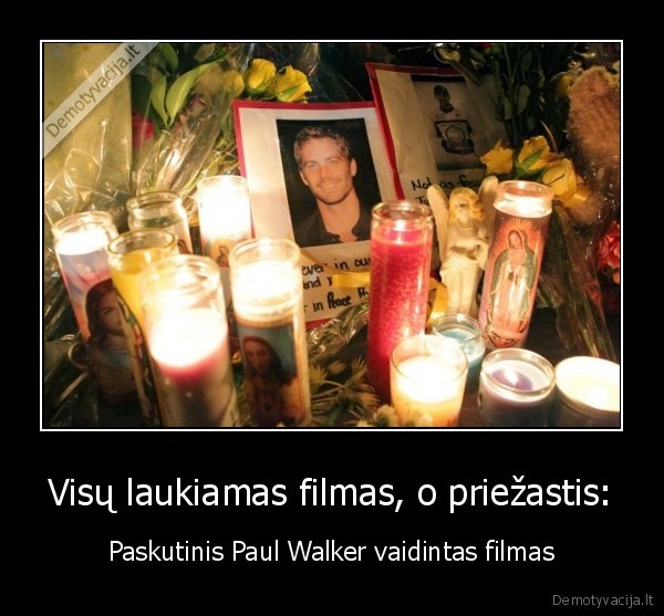 Visų laukiamas filmas, o priežastis: