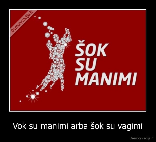 jurgeleviciute,irma,sok, su, manimi