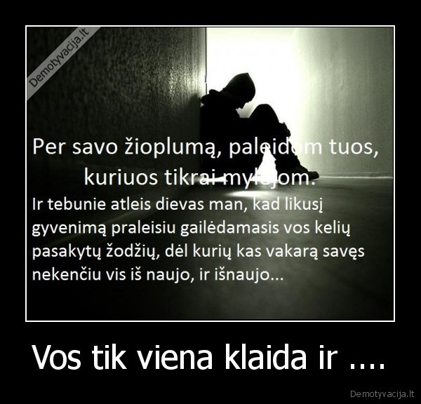 Vos tik viena klaida ir ....