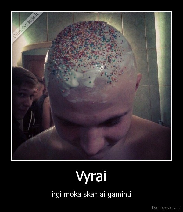 vyrai,gaminti