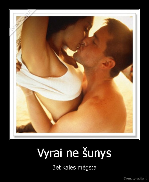 Vyrai ne šunys