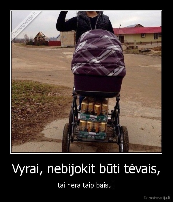 vyrai,tevai