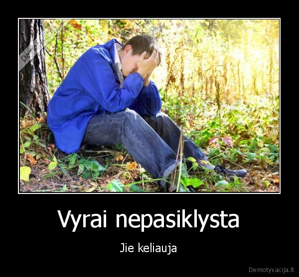 Vyrai nepasiklysta