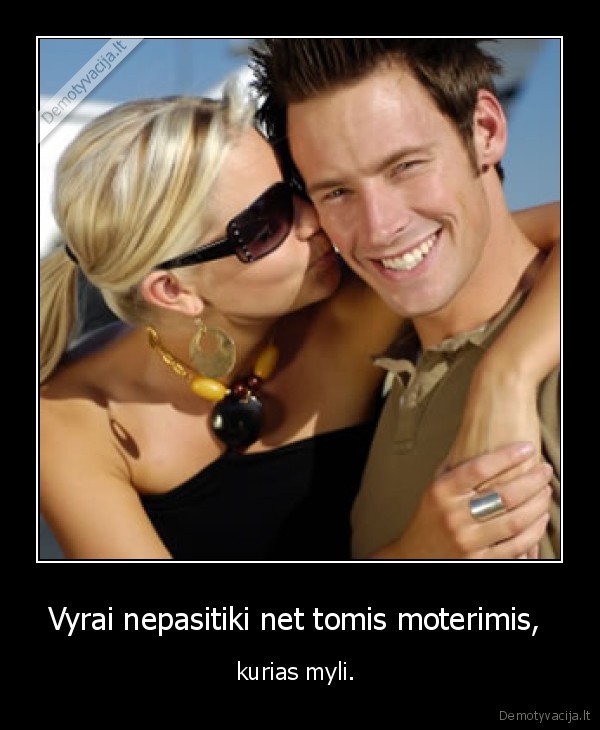 Vyrai nepasitiki net tomis moterimis, 