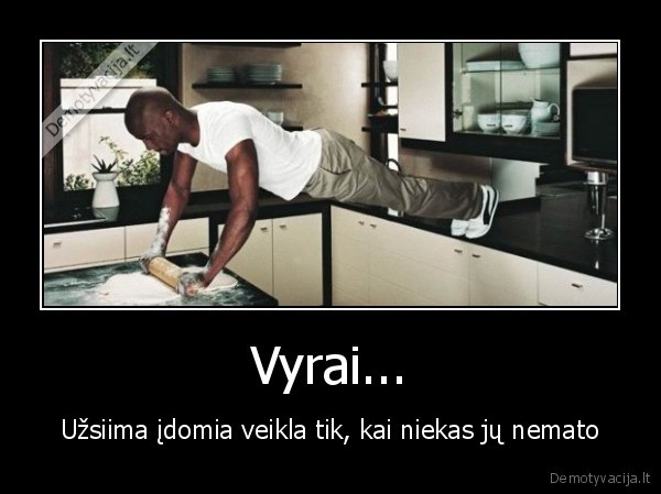 Vyrai...
