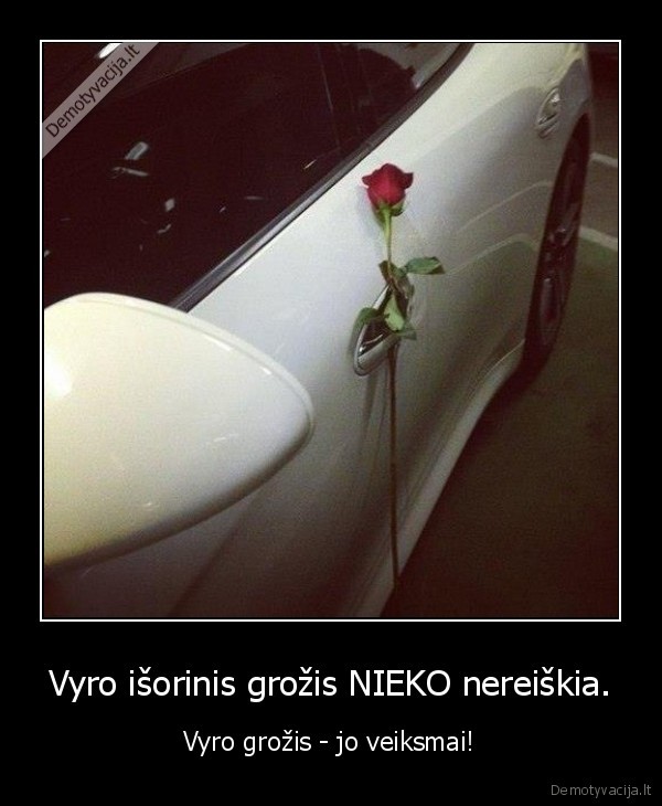Vyro išorinis grožis NIEKO nereiškia.