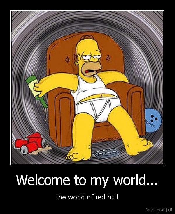 Welcome to my world...