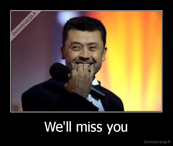 We'll miss you