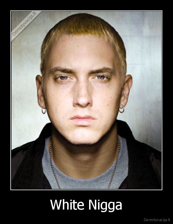 nigga,baltas,juodas,repas,eminem