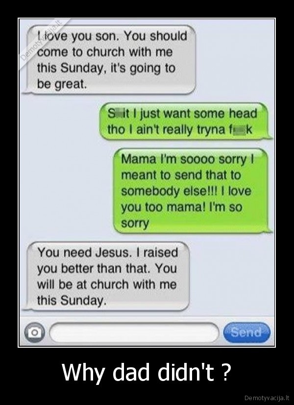 Why dad didn't ?