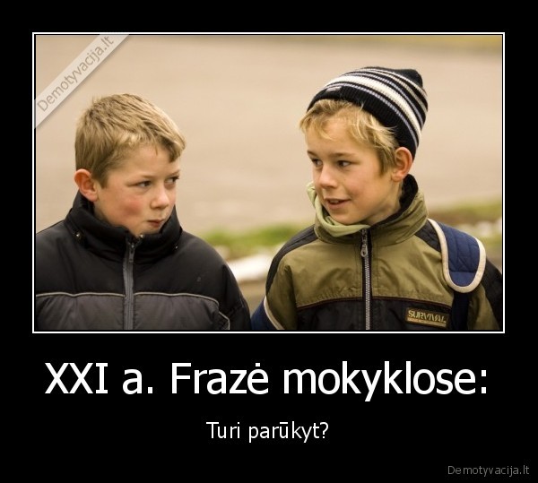 XXI a. Frazė mokyklose: