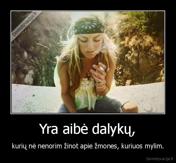 Yra aibė dalykų,