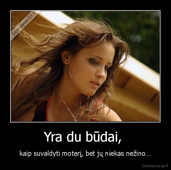 Yra du būdai, 